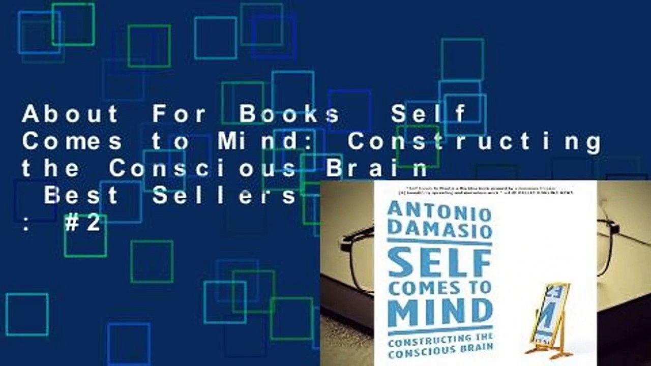 About For Books  Self Comes to Mind: Constructing the Conscious Brain  Best Sellers Rank : #2