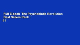 Full E-book  The Psychobiotic Revolution  Best Sellers Rank : #1