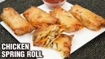 Chicken Spring Roll - Chicken Roll - How To Make Chicken Roll At Home - Non-Veg Roll Recipe - Tarika