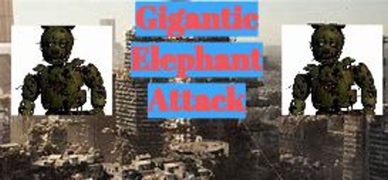 EAS Scenario: Gigantic Elephant Attack (FNAF-themed Catastrophic Event)
