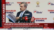 AK Parti İstanbul İl Şenocak'tan Seçim Sonuçlarına İtiraz Açıklaması