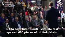 NASA: Mission Shakti, India's anti-satellite test has created debris above International Space Station