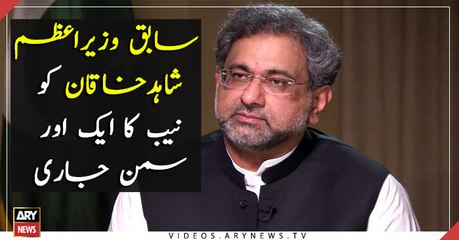 Another NAB summons for ex-PM Shahid Khaqan
