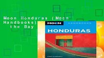Moon Honduras (Moon Handbooks) (Moon Honduras   the Bay Islands)