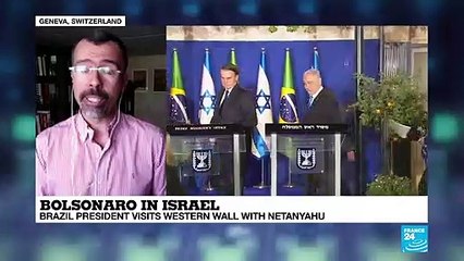 Bolsonaro in Israel: 'A major shift in Brazil's foreign policy'