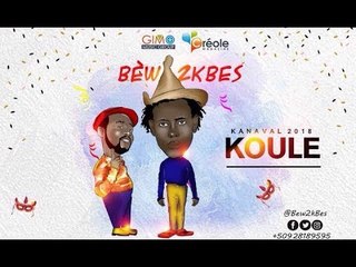 Malpougra ak Anpami - KOULE " (Bèw 2Kbès Comedy ) (Audio kanaval 2018)