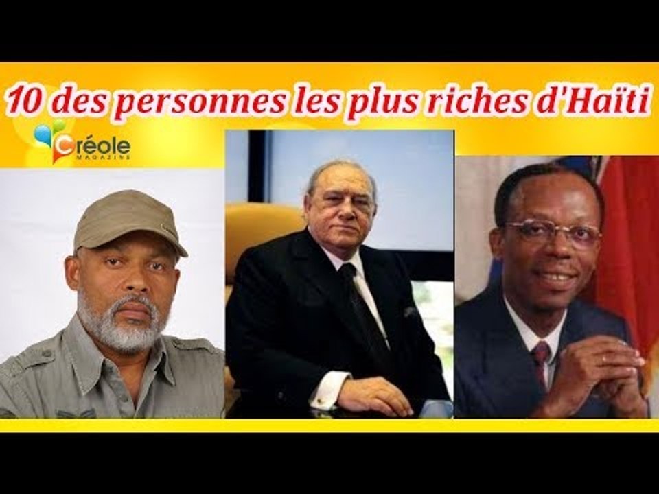 Top 10 Richest Haitian Millionaires and Billionaires in Haiti For ...