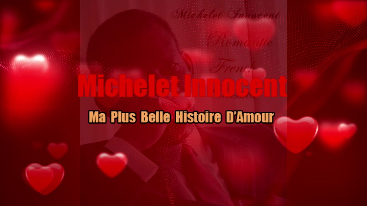 Romantic French Music | Beautiful Relaxing | Michelet Innocent | Ma Plus Belle Histoire D'Amour