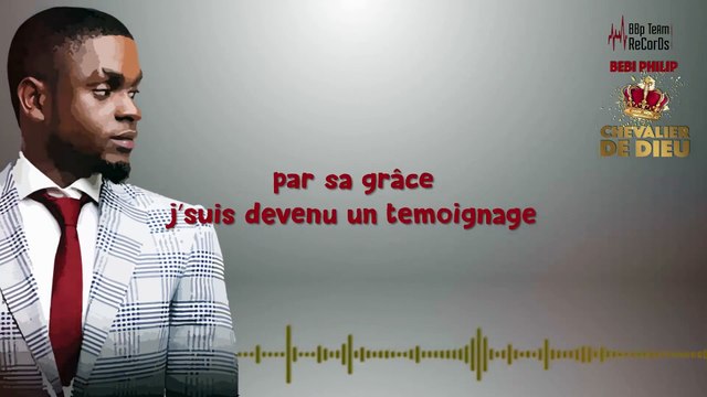 BEBI PHILIP - CHEVALIER DE DIEU (Lyrics)