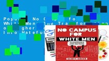Popular No Campus for White Men: The Transformation of Higher Education Into Hateful