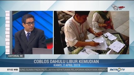 Bedah Editorial MI: Coblos Dahulu Libur Kemudian