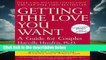 Getting the Love You Want: A Guide for Couples, 20th Anniversary Edition