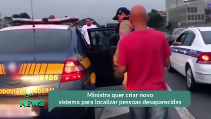 Ministra quer criar novo sistema para localizar pessoas desaparecidas