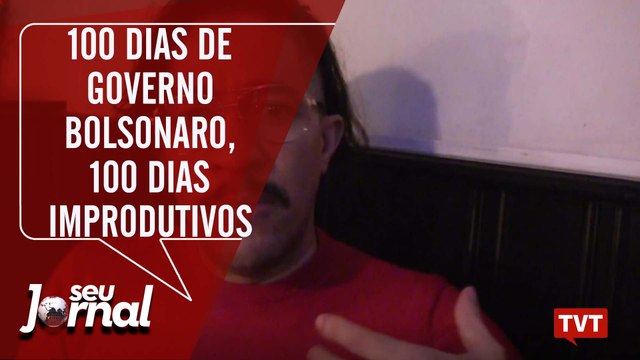 100 dias de governo Bolsonaro, 100 dias improdutivos , diz Jean Wyllys