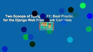 Two Scoops of Django 1.11: Best Practices for the Django Web Framework Complete