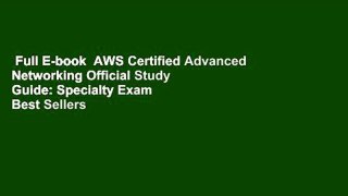 Full E-book  AWS Certified Advanced Networking Official Study Guide: Specialty Exam  Best Sellers