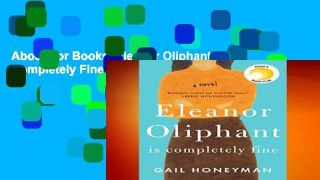 About For Books  Eleanor Oliphant Is Completely Fine  Best Sellers Rank : #5