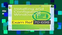 About For Books  Exam Ref 70-698 Installing and Configuring Windows 10 Complete