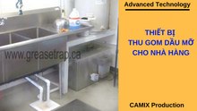 Thiết bị thu gom dầu mỡ cho nhà hàng (CAMIX/03.01.2019)