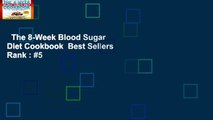 The 8-Week Blood Sugar Diet Cookbook  Best Sellers Rank : #5