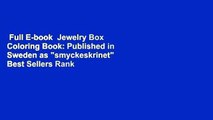 Full E-book  Jewelry Box Coloring Book: Published in Sweden as 