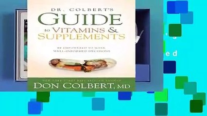 Full E-book Dr. Colbert's Guide to Vitamins and Supplements: Be Empowered to Make Well-Informed