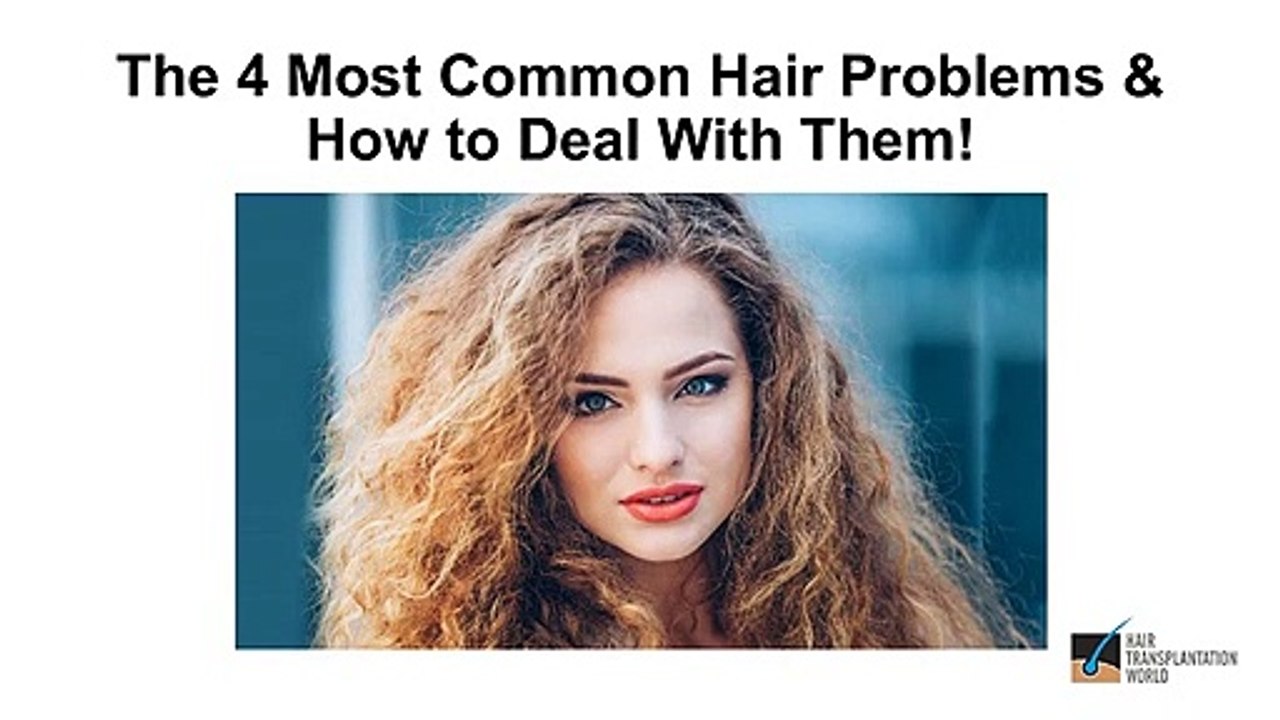 The 4 Most Common Hair Problems & How