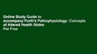Online Study Guide to accompany Porth's Pathophysiology: Concepts of Altered Health States  For Free