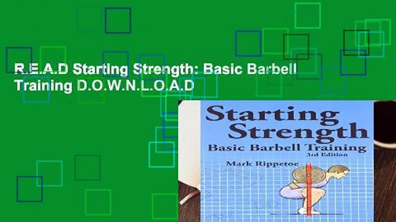 R.E.A.D Starting Strength: Basic Barbell Training D.O.W.N.L.O.A.D