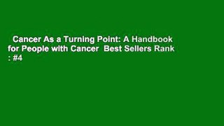 Cancer As a Turning Point: A Handbook for People with Cancer  Best Sellers Rank : #4