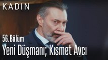 Nezir'in yeni düsmanı; Kısmet Avcı - Kadın 56. Bölüm