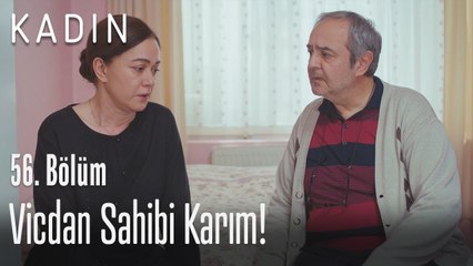 Vicdan sahibi karım! - Kadın 56. Bölüm