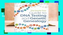The Family Tree Guide to DNA Testing and Genetic Genealogy Complete