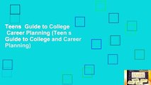 Teens  Guide to College   Career Planning (Teen s Guide to College and Career Planning)