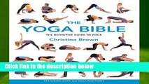 R.E.A.D The Yoga Bible: The Definitive Guide to Yoga D.O.W.N.L.O.A.D