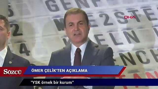Ömer Çelik: YSK örnek bir kurum