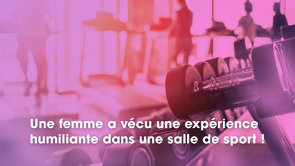 Cette cliente d’une salle de sport forcée à se changer car sa tenue est provocante, on vous laisse juger