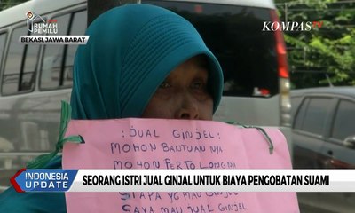 Cari Biaya Pengobatan Suami, Seorang Ibu Rumah Tangga Jual Ginjal