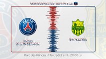 Paris Saint-Germain - FC Nantes : La bande annonce
