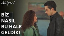 Gülperi | 26.Bölüm - Biz Nasıl Bu Hale Geldik!