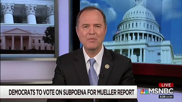 'Inevitable' That Robert Mueller Will Have To Testify In Front Of Congress, Schiff Tells MSNBC