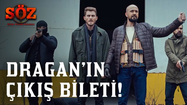 Söz | 76.Bölüm - Dragan'ın Çıkış Bileti!