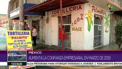 México: aumenta la confianza empresarial en marzo de este 2019