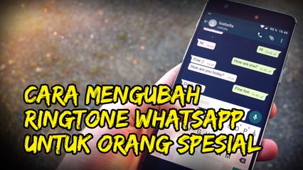 Tips Mengubah Ringtone Kontak di WhatsApp untuk Orang Penting dan Spesial