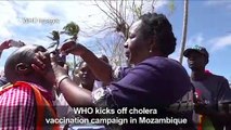 WHO kicks off cholera vaccination campaign in Mozambique