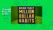Full version  Million Dollar Habits: Proven Power Practices to Double and Triple Your Income