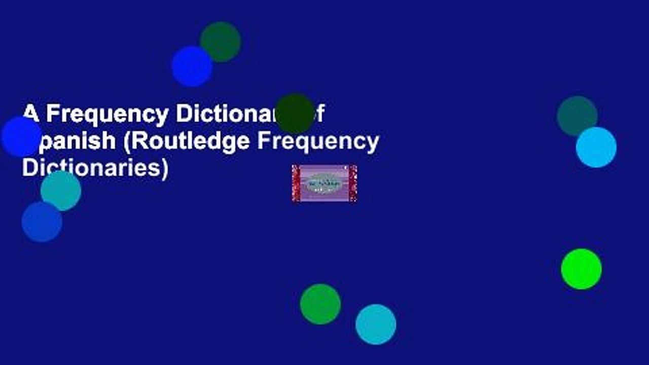 A Frequency Dictionary of Spanish (Routledge Frequency Dictionaries)