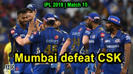 IPL 2019 | Match 15 | Mumbai Indians beat CSK by 37 runs