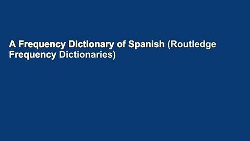 A Frequency Dictionary of Spanish (Routledge Frequency Dictionaries)