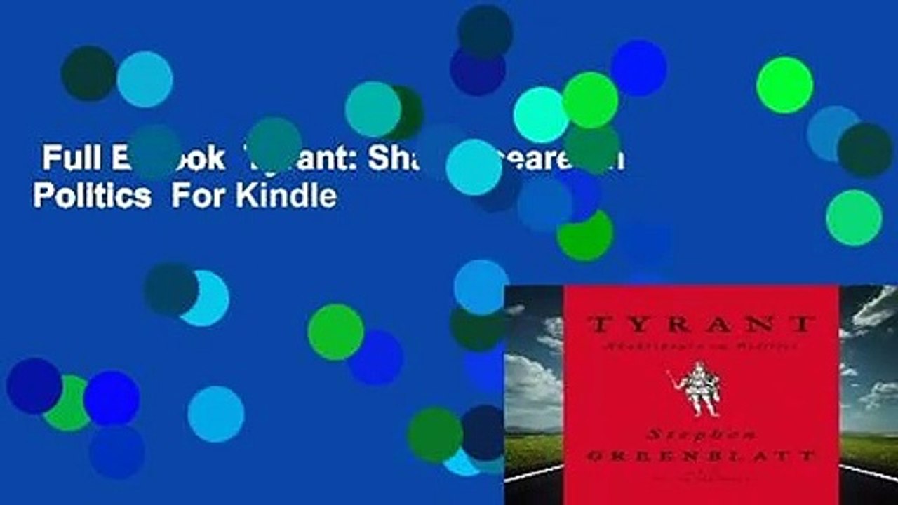 Full E-book  Tyrant: Shakespeare on Politics  For Kindle